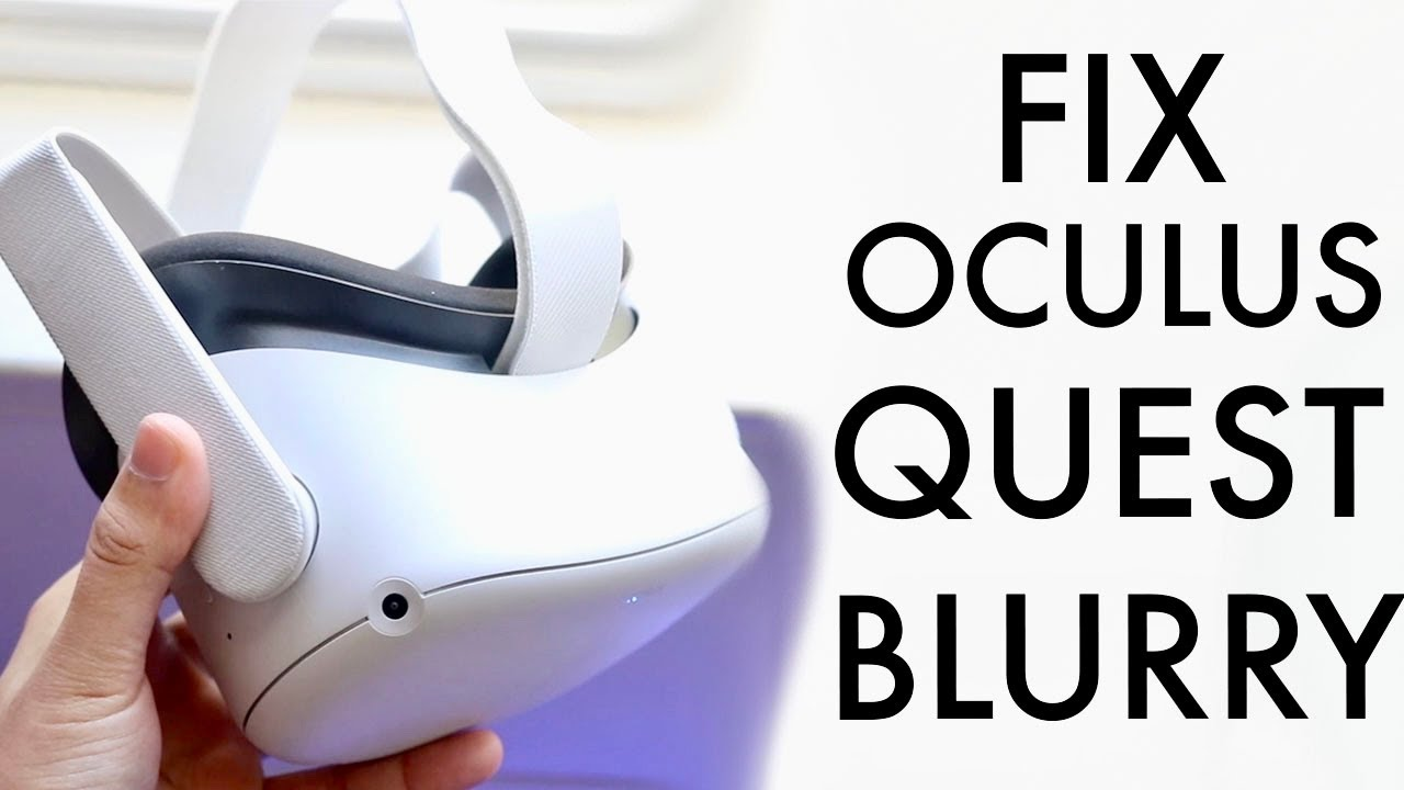 Comment rendre l'Oculus Quest 2 moins flou : 8 solutions faciles à mettre en œuvre