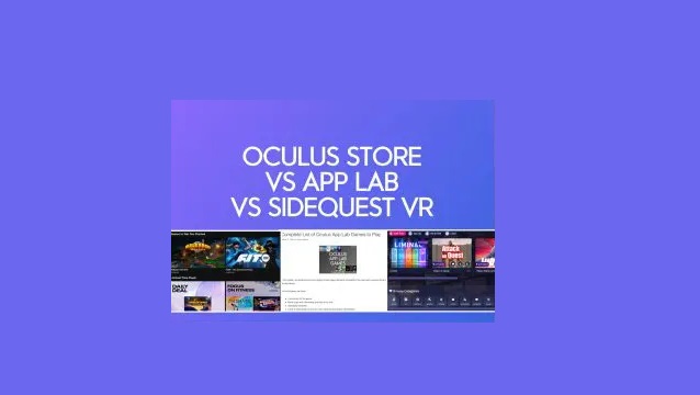Oculus Store vs App Lab vs SideQuest VR : quelle est la différence ?