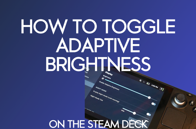Comment activer la luminosité adaptative sur le Steam Deck [Tutoriel]