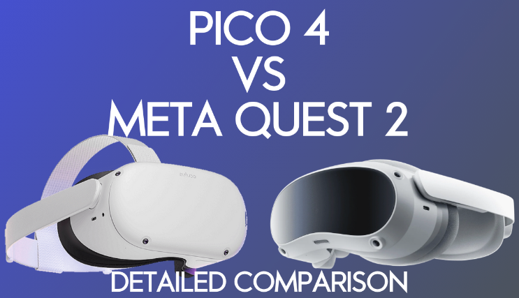Casque VR Pico 4 vs Meta Quest 2 : Guide comparatif détaillé