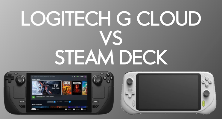Logitech G Cloud vs Steam Deck : guide de comparaison