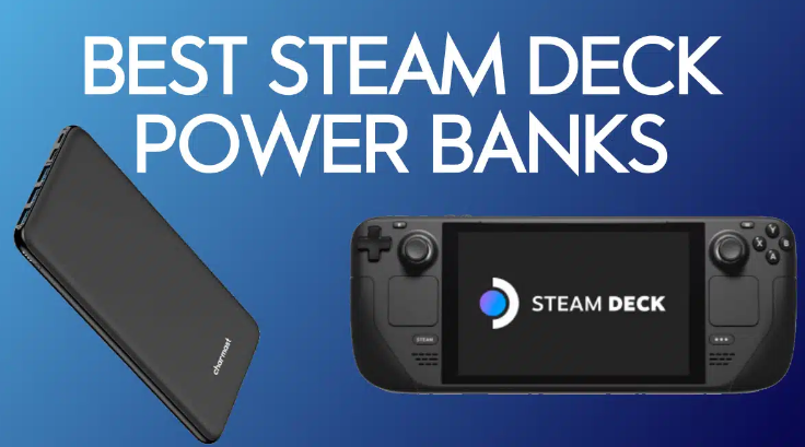 Les 7 meilleures power banks Steam Deck pour un temps de jeu prolongé