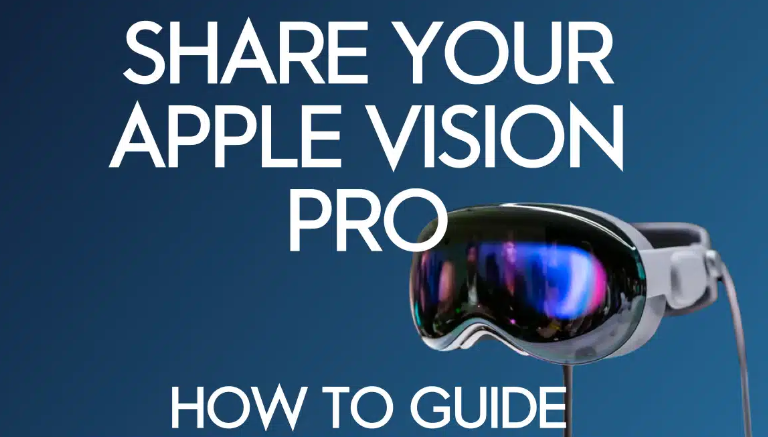 Comment partager votre Apple Vision Pro avec des invités