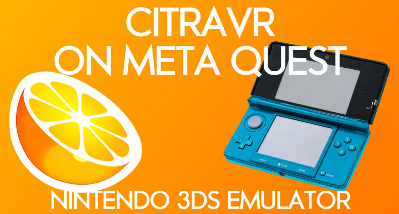 CitraVR Meta Quest Tutoriel : Comment jouer aux jeux Nintendo 3DS sur Meta Quest