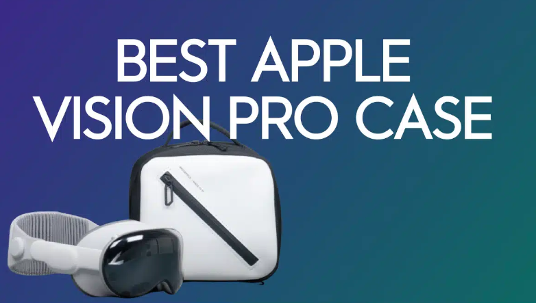 6 meilleures housses pour Apple Vision Pro, meilleures que celle d'Apple